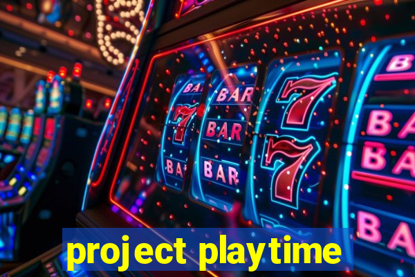 project playtime